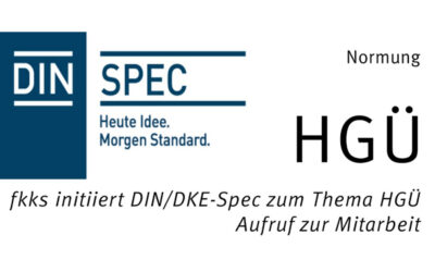 fkks initiiert DIN/DKE-Spec zum Thema HGÜ – Aufruf zur Mitarbeit